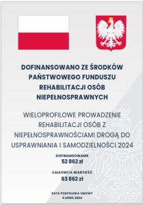 Nowy projekt – „Wieloprofilowe prowadzenie rehabilitacji dla osób z niepełnosprawnościami drogą do usprawniania i samodzielności 2024”